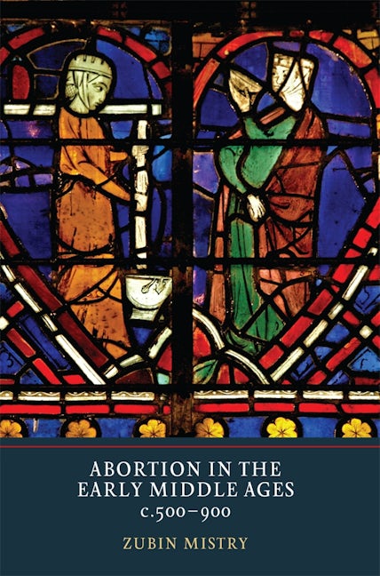 Book cover image for Abortion in the Early Middle Ages, c.500-900 ISBN: 9781903153758
